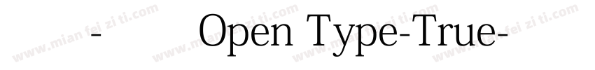 宋体-常规 Open Type-True字体转换